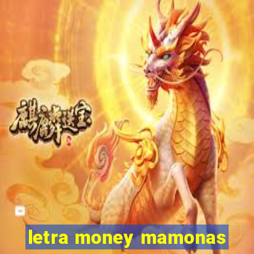 letra money mamonas